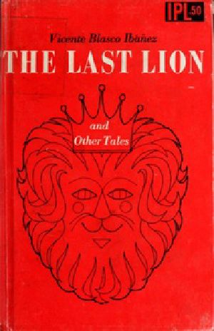 [Gutenberg 39062] • The Last Lion, and Other Tales